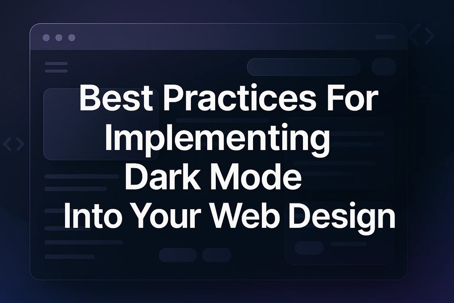 Best Practices For Implementing Dark Mode Into Your Web Design