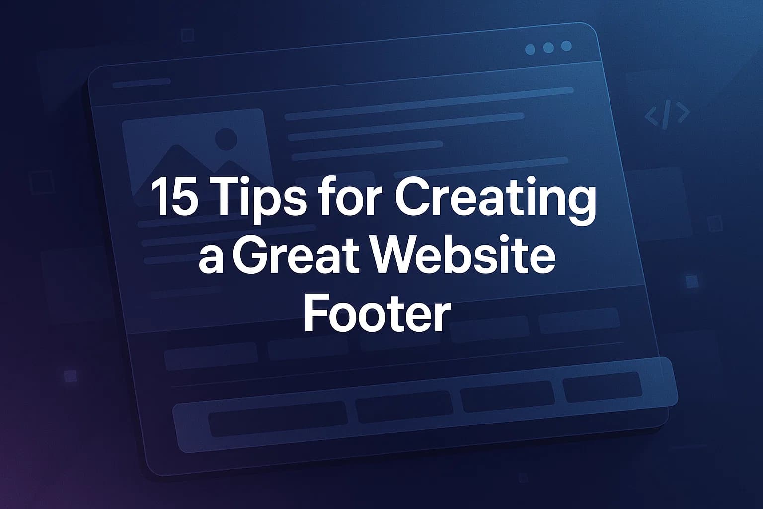 15 Tips for Creating a Great Website Footer