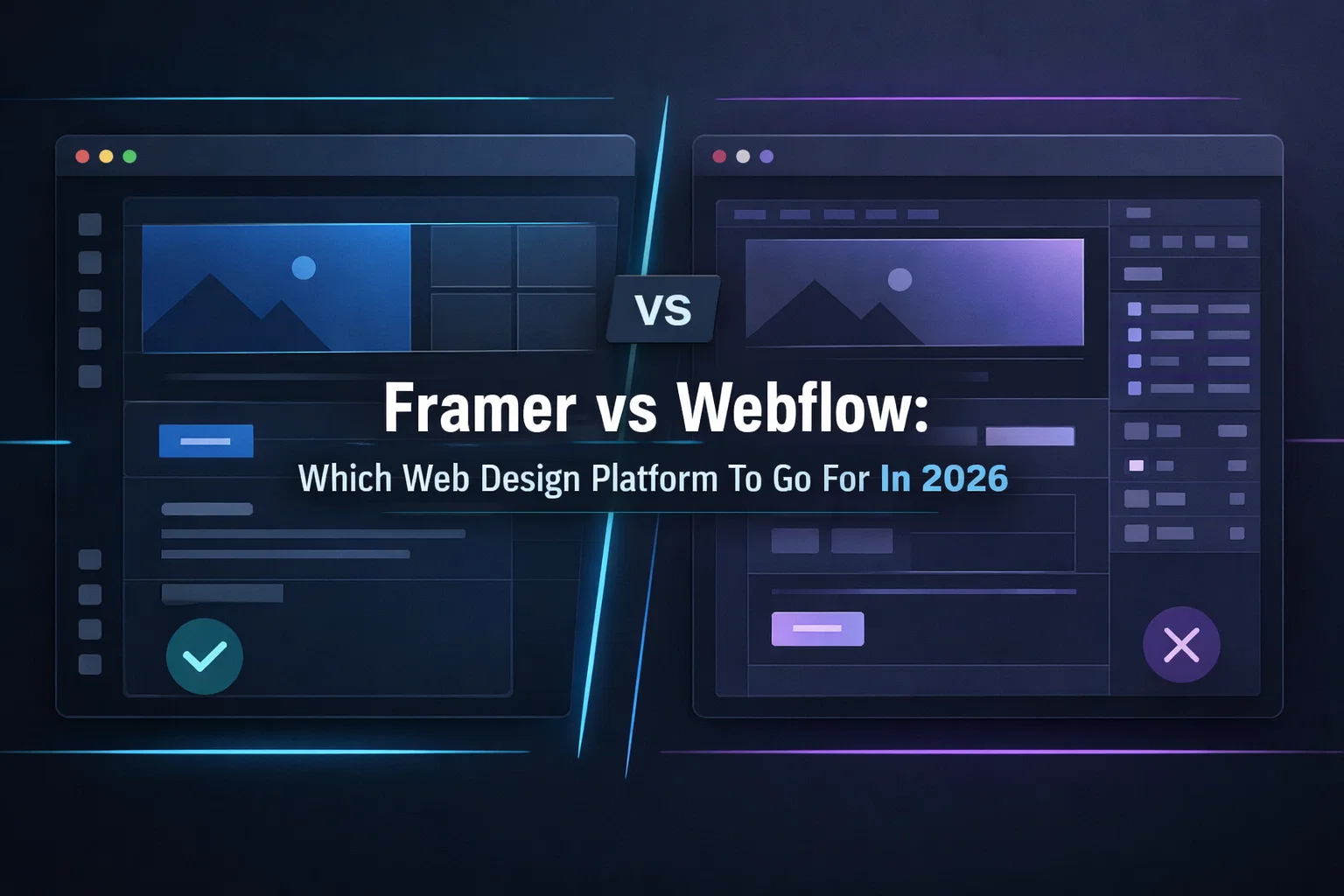 Framer vs Webflow: Which Web Design Platform To Go For In 2026