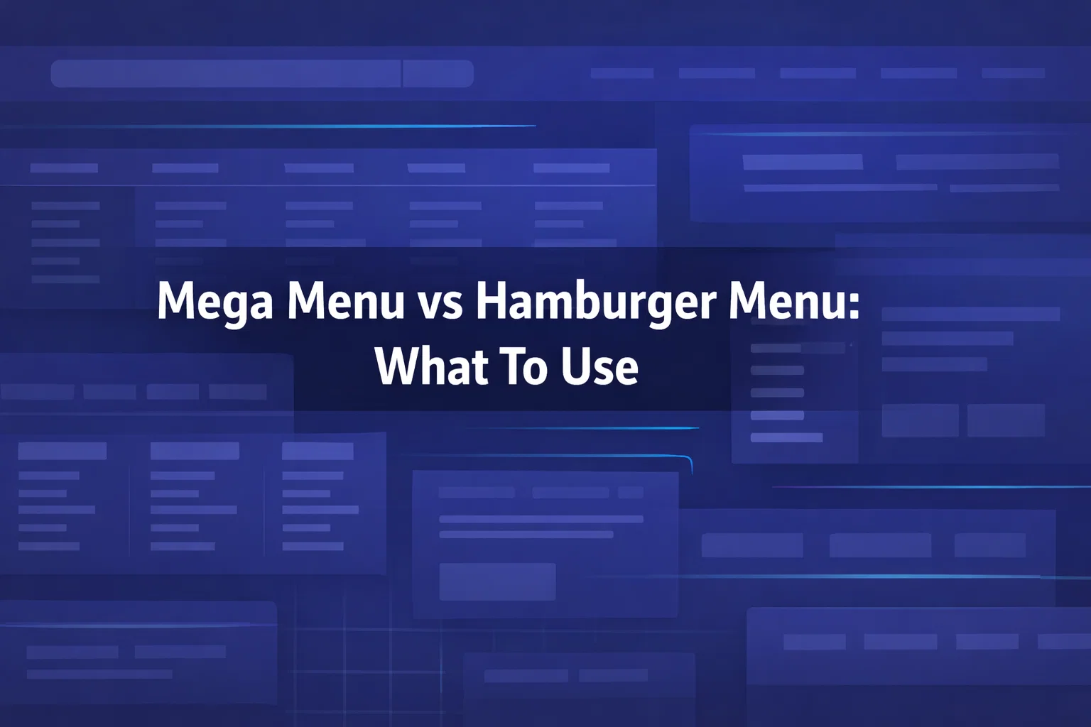 Mega Menu vs Hamburger Menu: What To Use