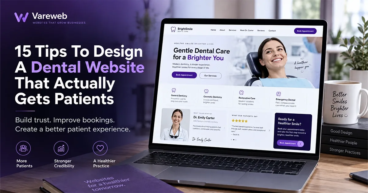 15 Tips To Design A Dental Website That Actually Gets Patients