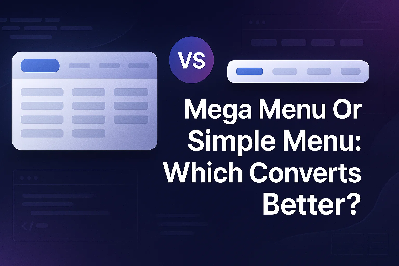 Mega Menu Or Simple Menu: Which Converts Better?