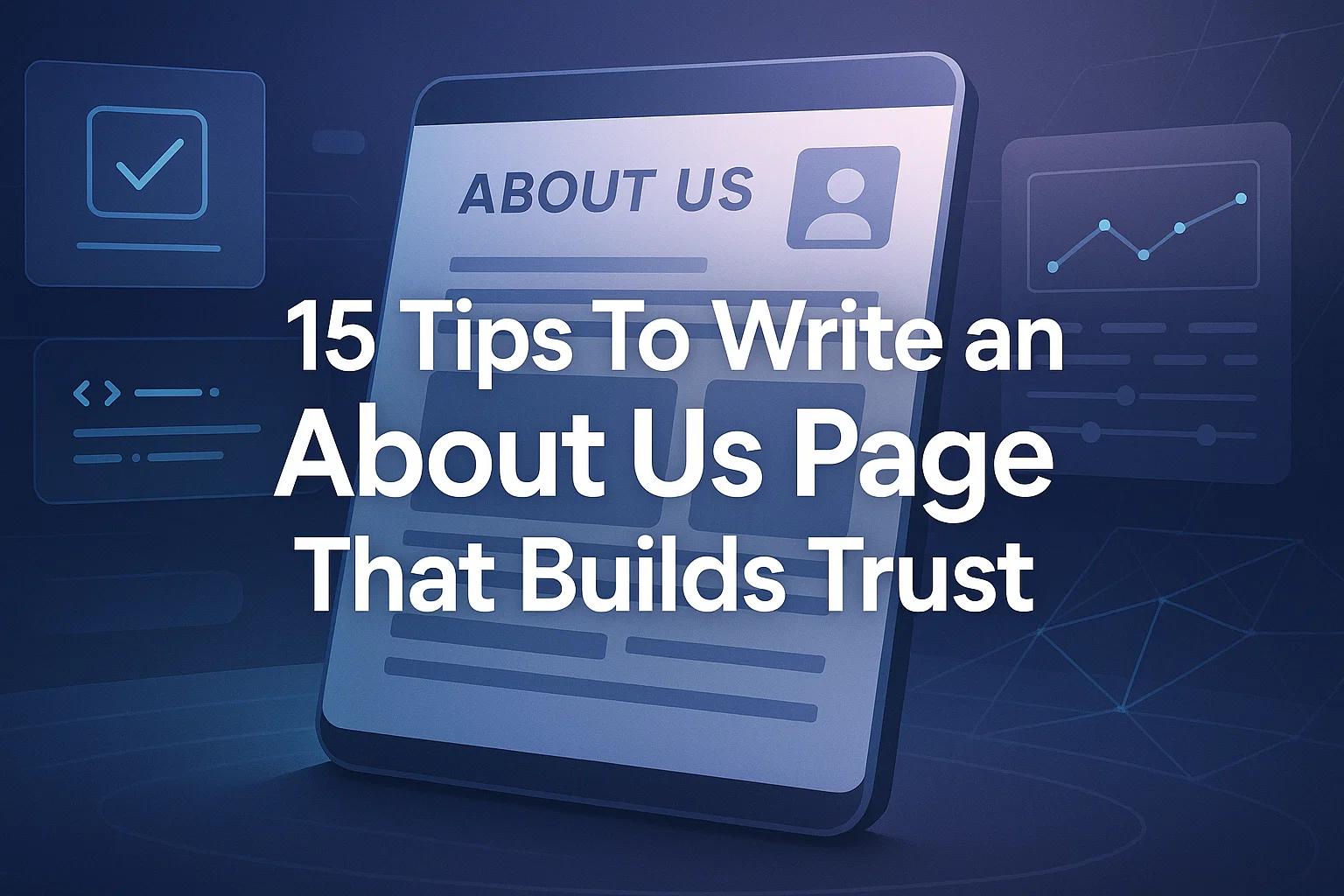 15 Tips To Write an About Us Page That Builds Trust
